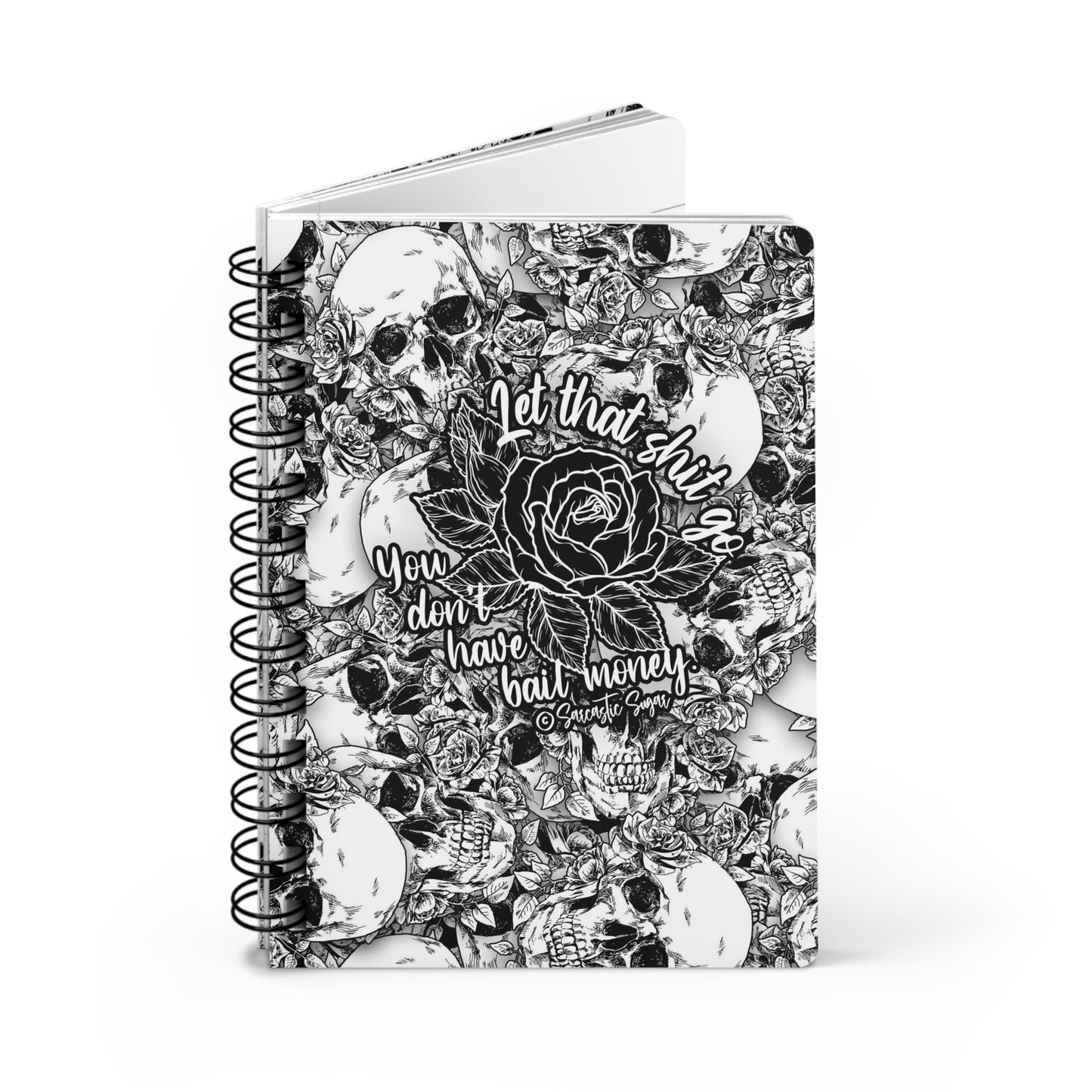 Let that shit go you don't have bail money - OG Design - Spiral Bound Journal