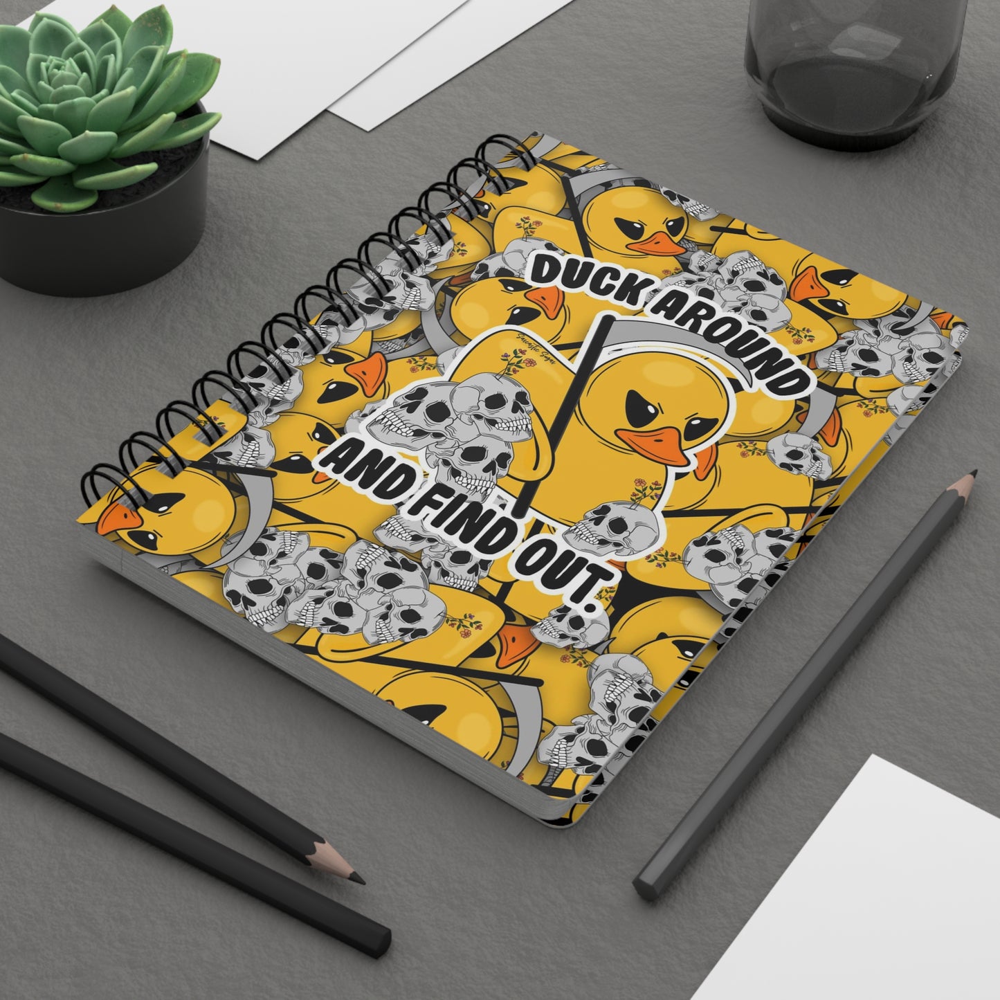 Duck Around and Find Out - Spiral Bound Journal