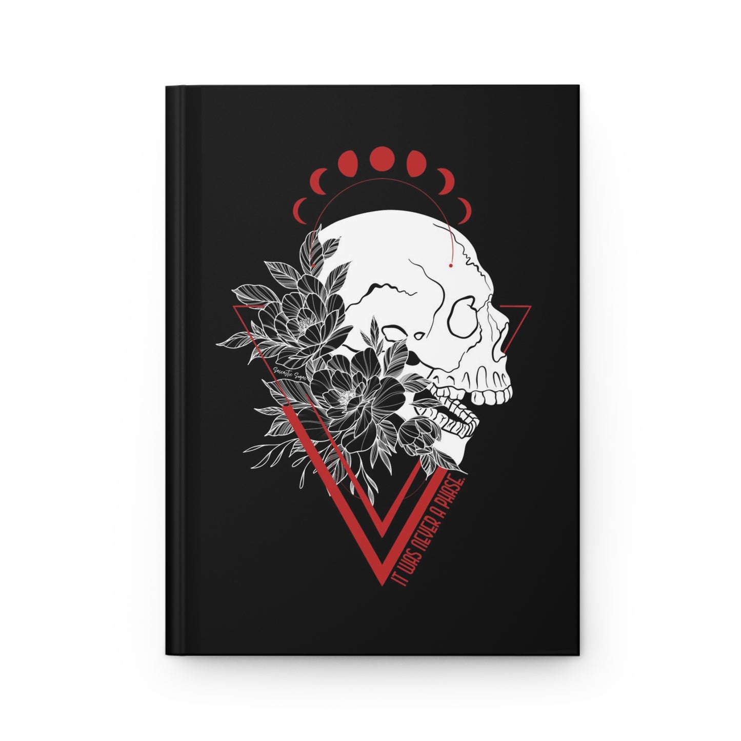 It was never a phase - Hardcover Journal - Matte