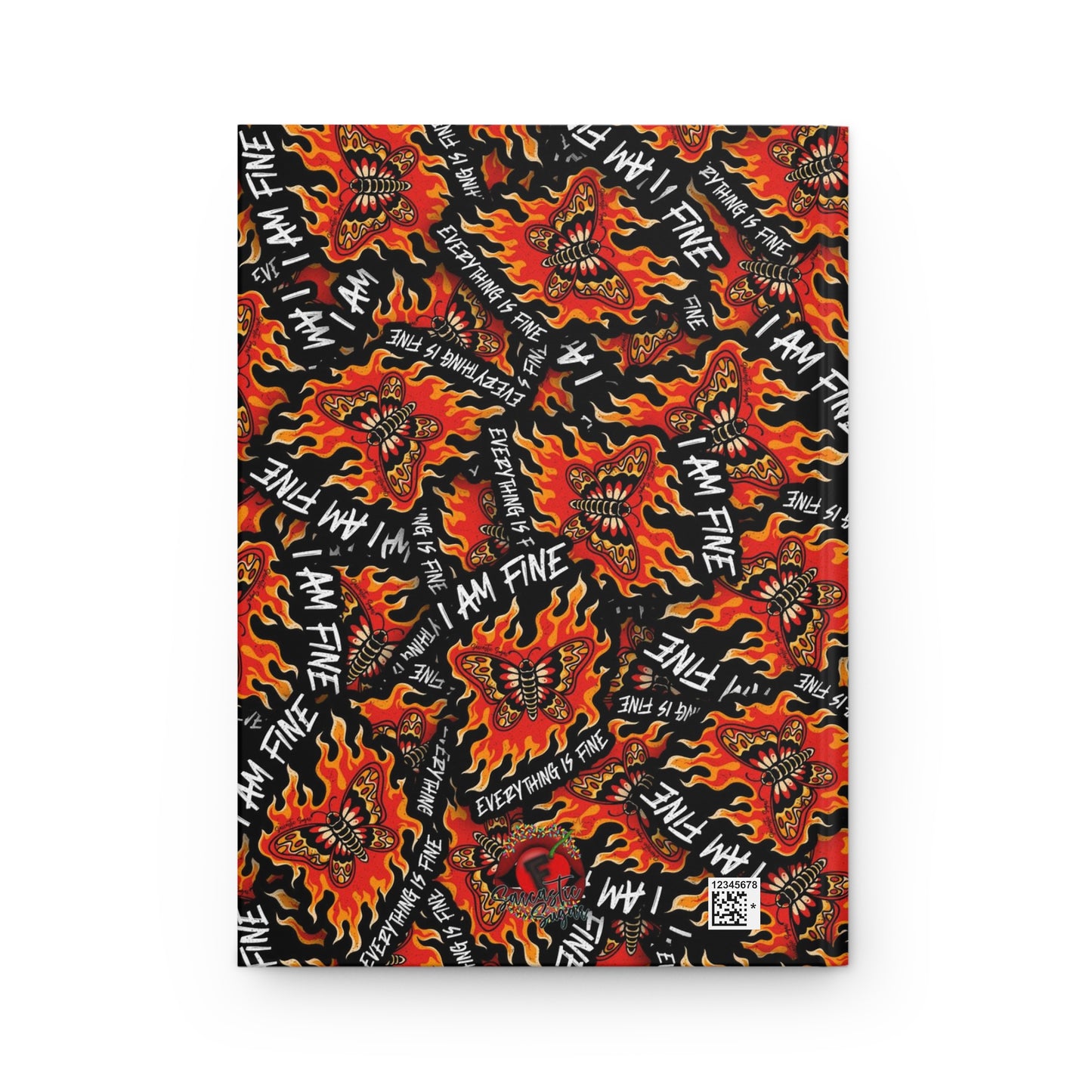 I am Fine. Everything is Fine. - Hardcover Journal - Matte