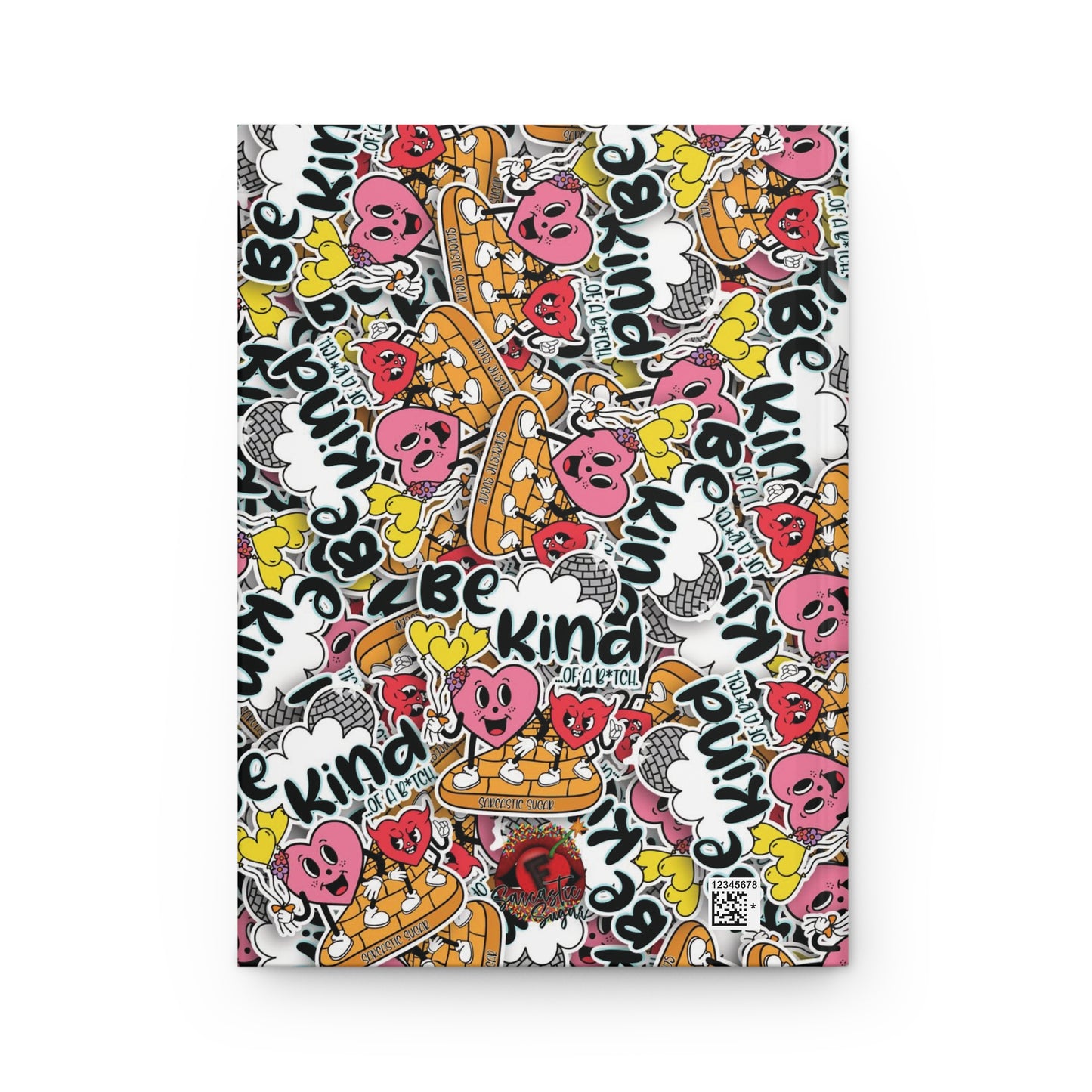 Be Kind ...of a B*tch - Hardcover Journal - Matte