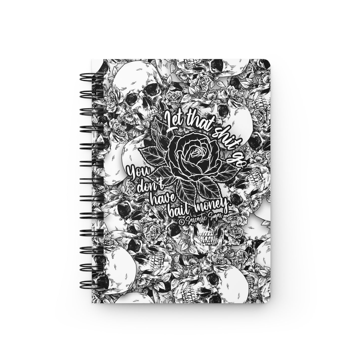 Let that shit go you don't have bail money - OG Design - Spiral Bound Journal