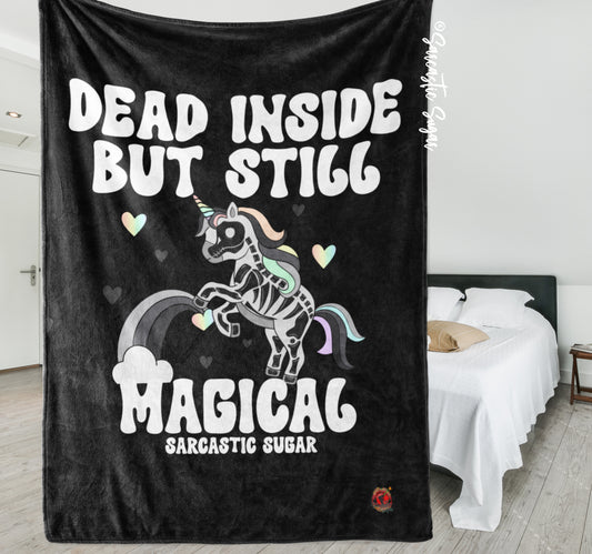 Dead Inside but still Magical - Mink Blanket - Made to Order