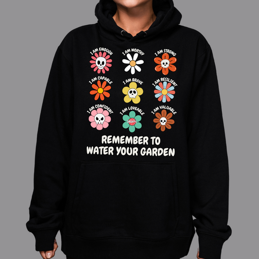 Remember to water your garden - Hoodies - Made to Order