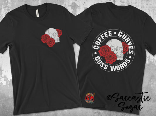 Coffee, Curves, Cuss Words - Shirt - Exclusive Design - Made to Order