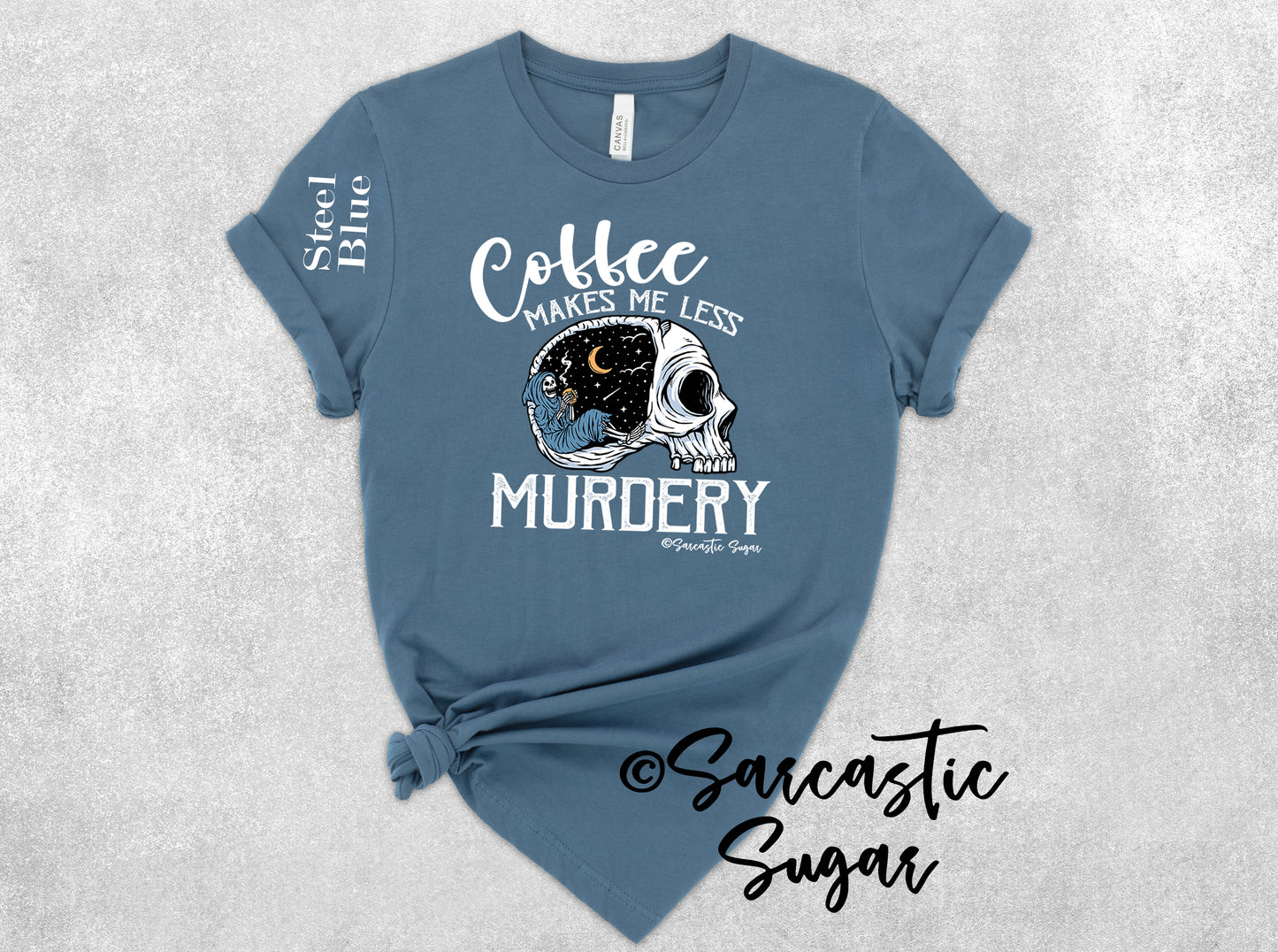 Coffee makes me less Murdery - Shirt - Exclusive Design - Made to Order