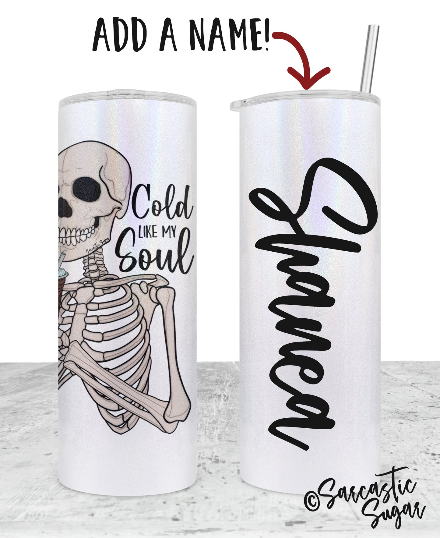 Cold like my Soul - Stainless Steel Tumblers - Made to Order