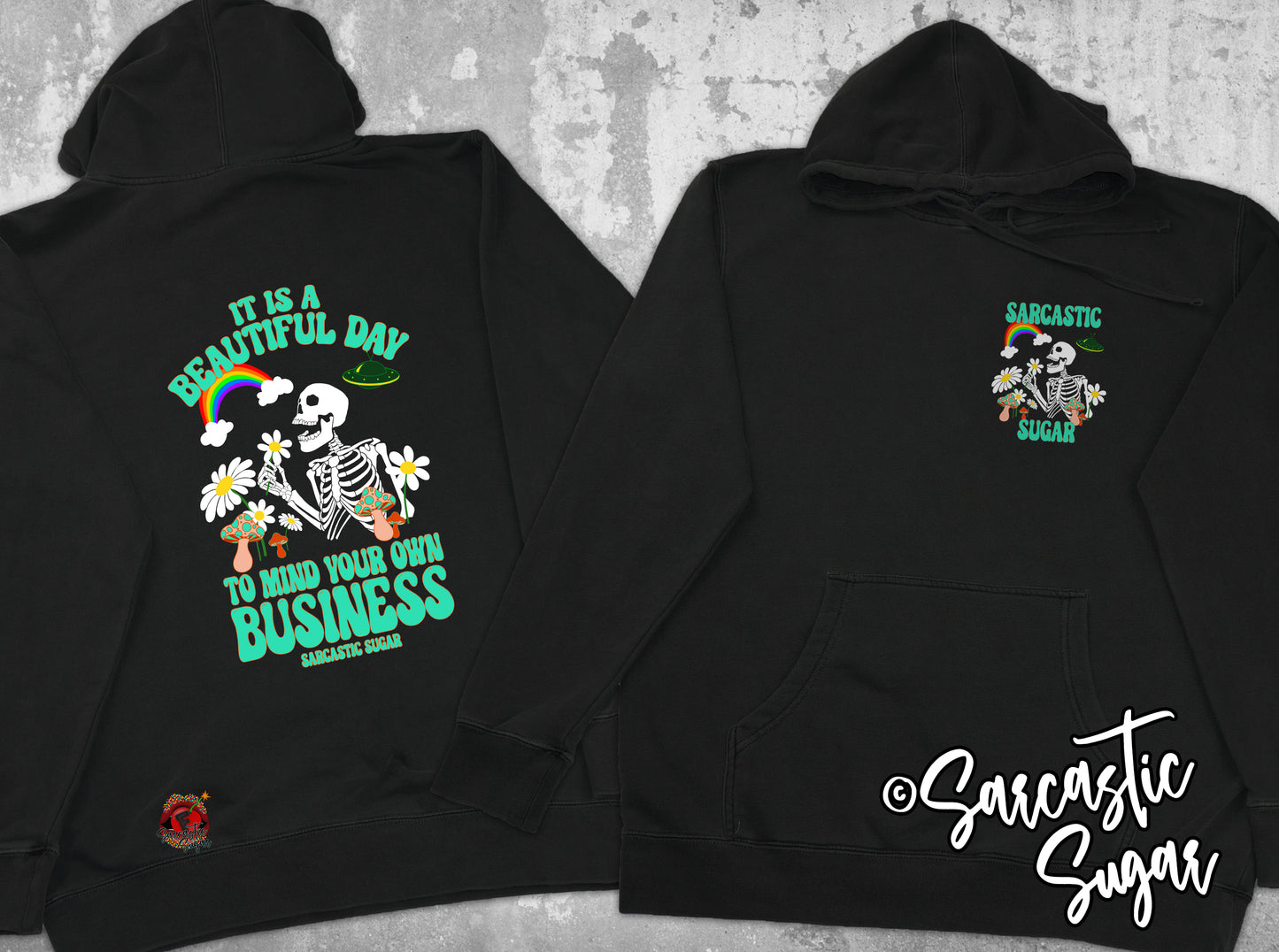 It is a Beautiful Day to Mind your own Business - Hoodies - Exclusive Design - Made to Order