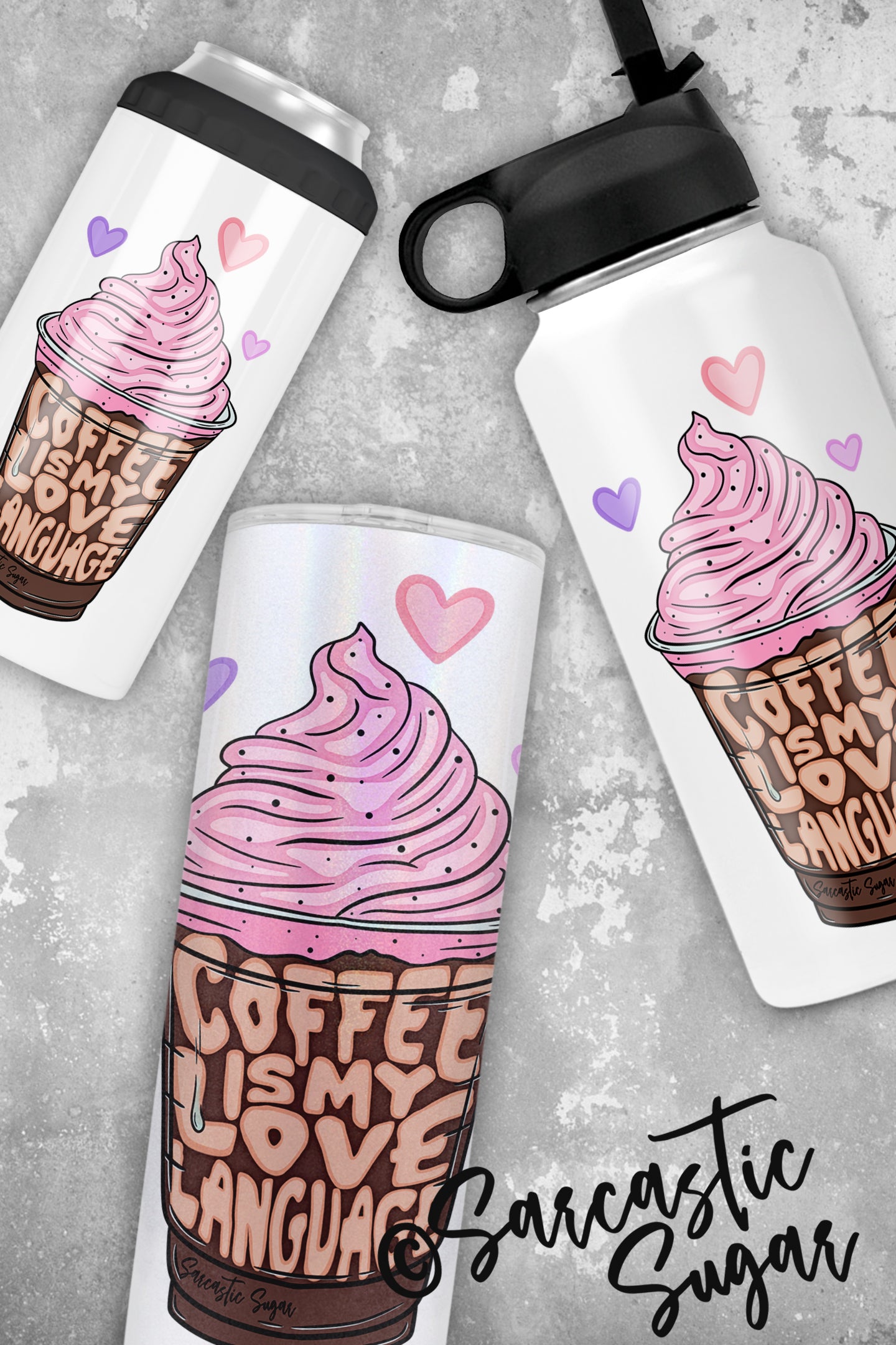 Coffee is my Love Language - Stainless Steel Tumblers - Made to Order