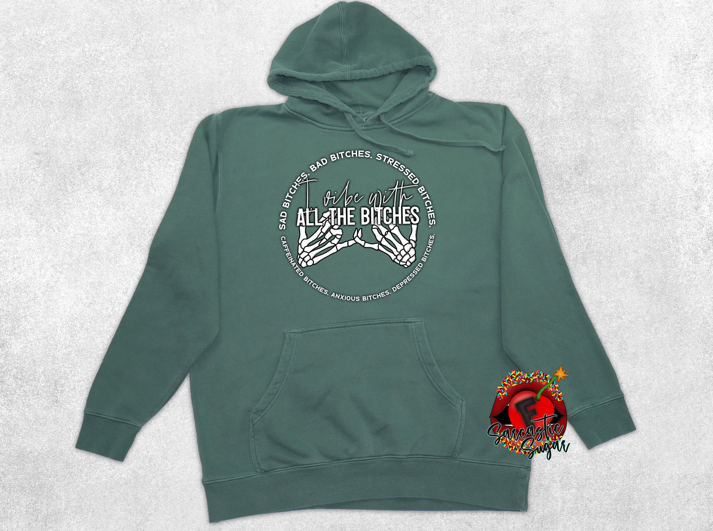 I vibe with all the Bitches - Hoodies - Exclusive Design - Made to Order