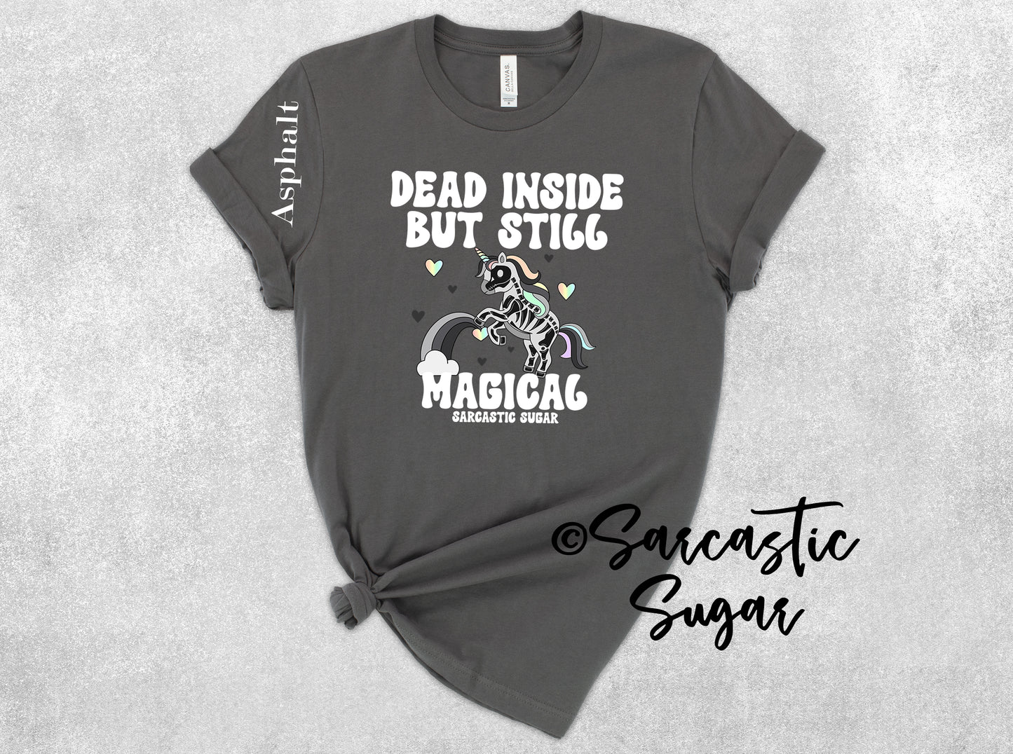 Dead Inside but still Magical - Shirt - Exclusive Design - Made to Order