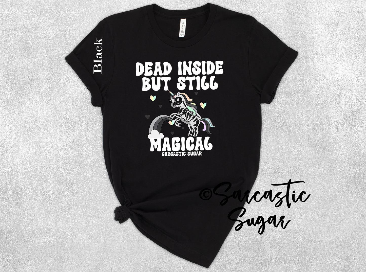 Dead Inside but still Magical - Shirt - Exclusive Design - Made to Order