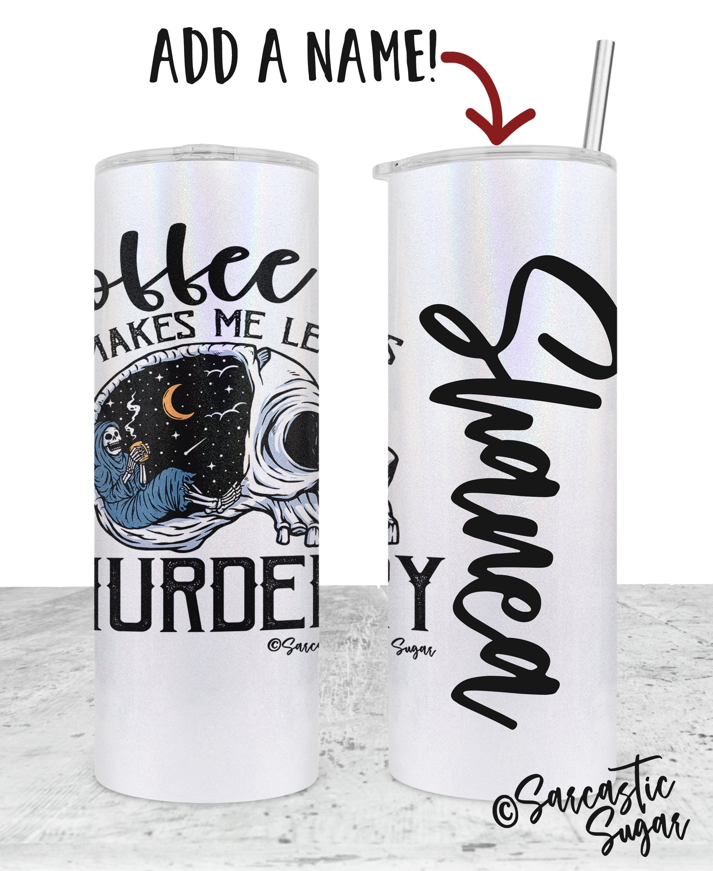 Coffee makes me less Murdery - Tumblers - Exclusive Design