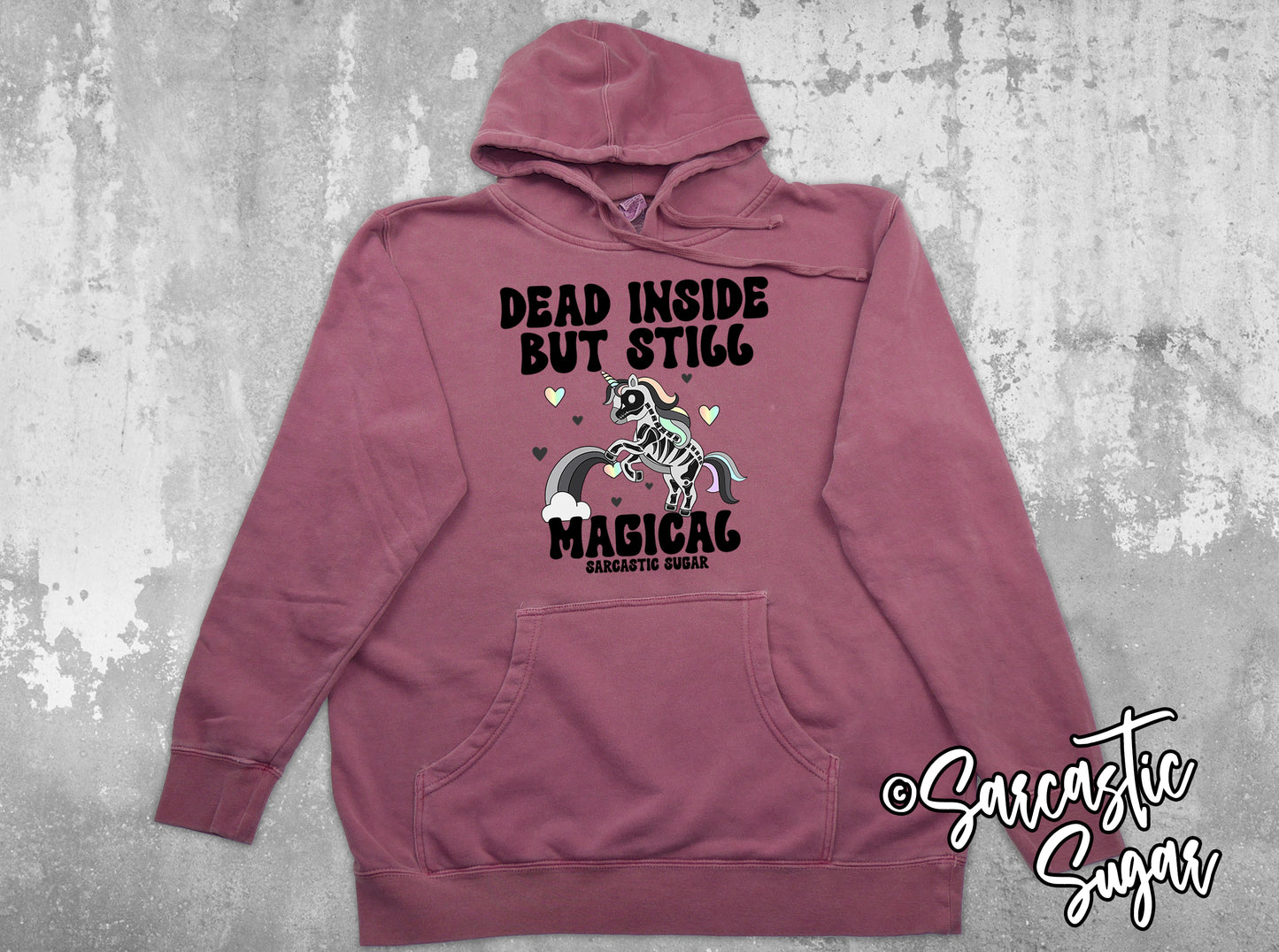 Dead Inside but still Magical - Hoodies - Exclusive Design - Made to Order