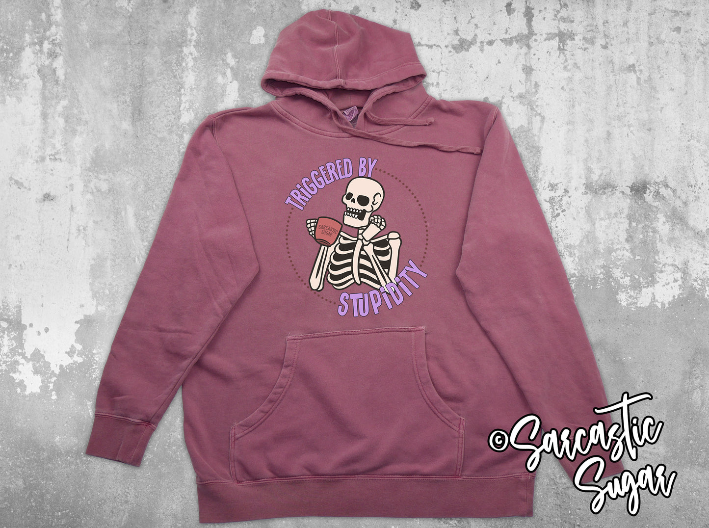 Triggered by Stupidity - Hoodies - Exclusive Design - Made to Order