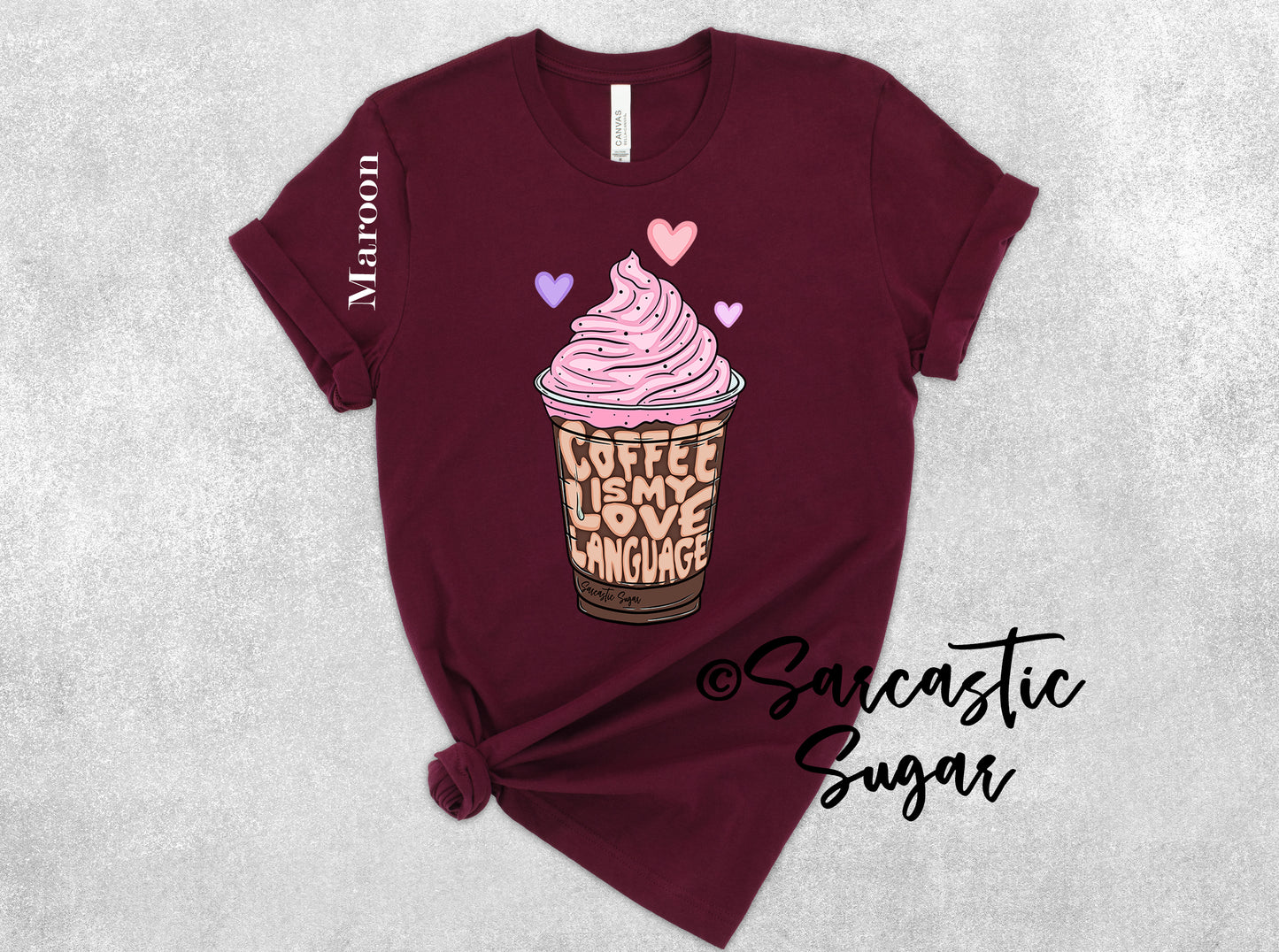 Coffee is my Love Language - Shirt - Exclusive Design - Made to Order