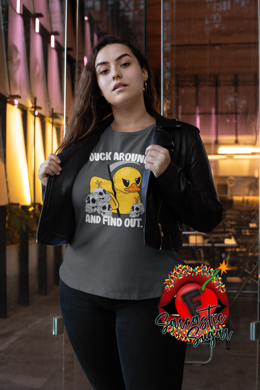 Duck Around & Find Out - Shirt - Made to Order