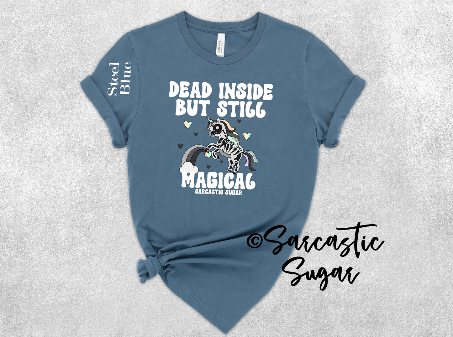 Dead Inside but still Magical - Shirt - Exclusive Design - Made to Order